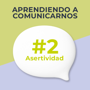 Aprendiendo a comunicarnos -Asertividad